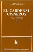 El Cardenal Cisneros. Vida y Empresas. Ii