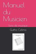 Manuel du Musicien: Livre de Musique (Blackytho) (en Francés)