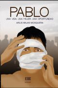 Pablo: Una Vida, una Mujer, una Oportunidad