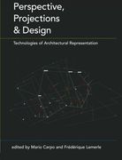 Perspective, Projections and Design: Technologies of Architectural Representation (en Inglés)