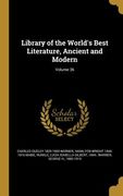 Library of the World's Best Literature, Ancient and Modern; Volume 36 (en Inglés)