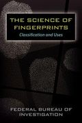 the science of fingerprints: classification and uses (en Inglés)
