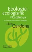 Ecologia i ecologisme a Catalunya: El conflicte entre ciència i ideologia (Miralls)
