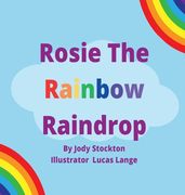 Rosie The Rainbow Raindrop (en Inglés)