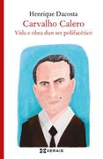 Carvalho Calero, Vida e Obra dun ser Polifacético (Edición Literaria - Librox) (en Gallego)