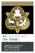40 Questions About the Trinity (en Inglés)