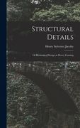 Structural Details: Or Elements of Design in Heavy Framing (en Inglés)