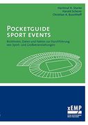 Pocketguide Sport Events: Richtlinien, Daten und Fakten zur Durchführung von Sport- und Grossveranstaltungen (en Alemán)