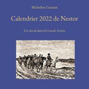 Calendrier 2022 de Nestor: Un cheval dans la Grande Armée (in French)
