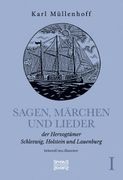 Sagen, Märchen und Lieder der Herzogtümer Schleswig, Holstein und Lauenburg. Band i (en Alemán)