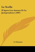Le Scelle: D'Apres Les Auteurs Et La Jurisprudence (1907) (en Francés)