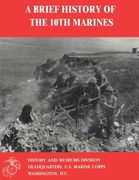 A Brief History of the 10th Marines (en Inglés)