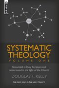 Systematic Theology (Volume 1): Grounded in Holy Scripture and Understood in Light of the Church (en Inglés)
