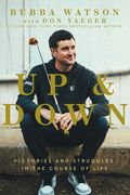 Up and Down: Victories and Struggles in the Course of Life (en Inglés)
