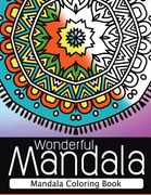 Wonderful Mandala: Mandala Coloring book for adult turn you to Mindfulness (en Inglés)