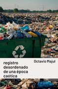 REGISTRO DESORDENADO DE UNA EPOCA CAOTICA (in Spanish)
