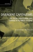 Divergent Capitalisms: The Social Structuring and Change of Business Systems 