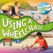 Using a Wheelchair (a Different World) (en Inglés)