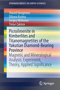 Picroilmenite in Kimberlites and Titanomagnetites of the Yakutian Diamond-Bearing Province: Magnetic and Mineralogical Analysis: Experiment, Theory, A (en Inglés)