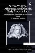 Wives, Widows, Mistresses, and Nuns in Early Modern Italy (Women and Gender in the Early Modern World) (en Inglés)