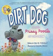 Dirt Dog Invites Prissy Poodle to the Prom (en Inglés)