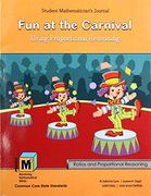 Fun at the Carnival: Using Proportional Reasoning Student Mathematicians Journal (Project m3, Level 5-6) (en Inglés)
