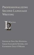Professionalizing Second Language Writing (en Inglés)