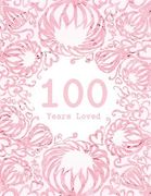100 Years Loved (en Inglés)