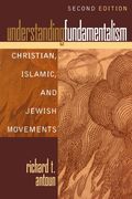 understanding fundamentalism,christian, islamic, and jewish movements
