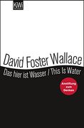 Das Hier ist Wasser / This is Water: Anstiftung zum Denken Zweisprachige Ausgabe (Engl. / Dt. ) (in German)