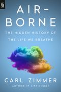 Air-Borne: The Hidden History of the Life We Breathe (en Inglés)