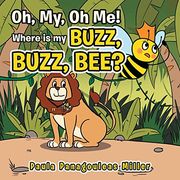 Oh, my, oh me! Where is my Buzz, Buzz, Bee? (en Inglés)