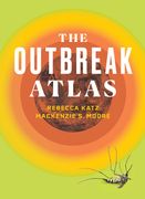 The Outbreak Atlas (en Inglés)