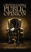 Crystallizing Public Opinion (en Inglés)