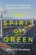 The Spirit of Green: The Economics of Collisions and Contagions in a Crowded World (en Inglés)