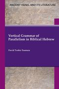 Vertical Grammar of Parallelism in Biblical Hebrew (en Inglés)