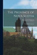 The Province of Nova Scotia: Geographical Aspects (en Inglés)