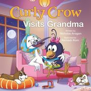 Curly Crow Visits Grandma: Seasonal Adventures and a Christmas to Remember (Curly Crow Children's Book Series) (en Inglés)
