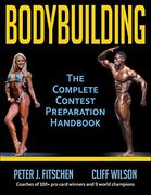 Bodybuilding: The Complete Contest Preparation Handbook (en Inglés)