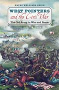West Pointers and the Civil War: The Old Army in War and Peace (en Inglés)