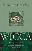 Wicca: A Comprehensive Guide to the old Religion in the Modern World (en Inglés)