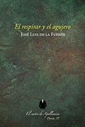 El Respirar y el Agujero (in Spanish)