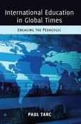 International Education in Global Times: Engaging the Pedagogic (en Inglés)