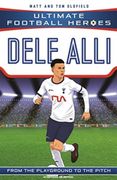Dele Alli (Ultimate Football Heroes - the Number 1 Football Series): Collect Them All! (en Inglés)