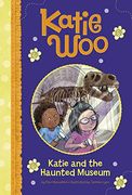 Katie and the Haunted Museum (Katie Woo) (en Inglés)