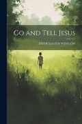 Go and Tell Jesus (en Inglés)