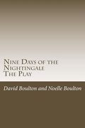 Nine Days of the Nightingale: The Play (en Inglés)