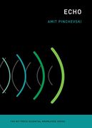 Echo: Across Nature and Culture (The mit Press Essential Knowledge Series) (en Inglés)