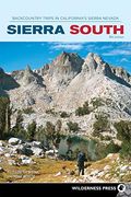 Sierra South: Backcountry Trips in California's Sierra Nevada (Sierra Nevada Guides) (en Inglés)