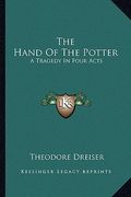 the hand of the potter: a tragedy in four acts